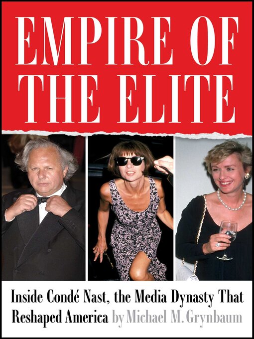 Title details for Empire of the Elite by Michael M. Grynbaum - Wait list